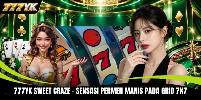 777YK Sweet Craze - Sensasi Permen Manis Pada Grid 7x7