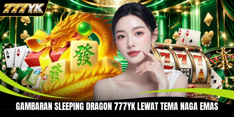 Gambaran Sleeping Dragon 777YK lewat tema naga emas