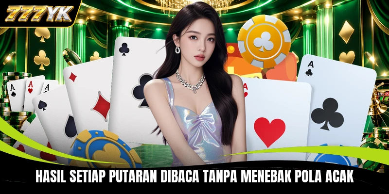 Hasil setiap putaran dibaca tanpa menebak pola acak