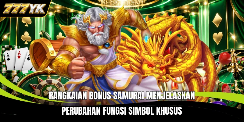 Rangkaian bonus samurai menjelaskan perubahan fungsi simbol khusus