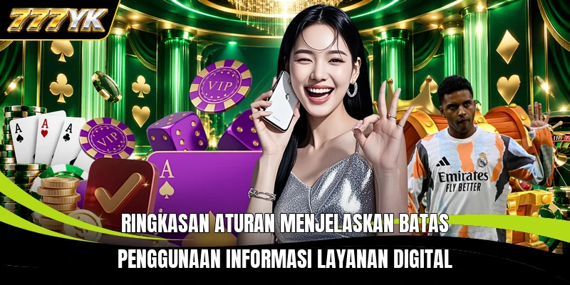 Ringkasan aturan menjelaskan batas penggunaan informasi layanan digital
